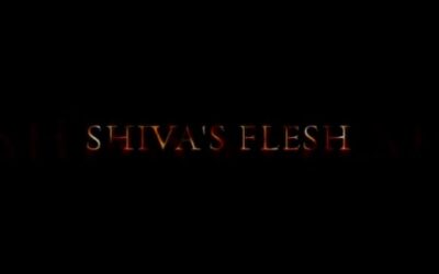 SHIVA’S FLESH